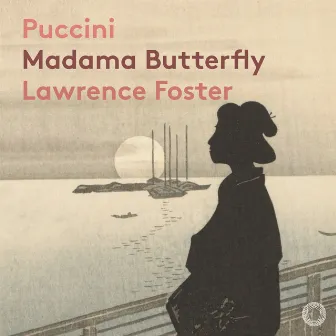 Puccini: Madama Butterfly by Lawrence Foster