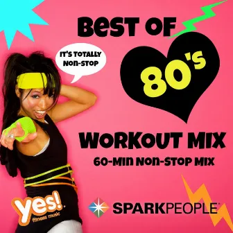 SparkPeople: Best of 80's Workout Mix by Yes! Fitness Music