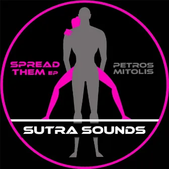 Spread Them EP by Petros Mitolis