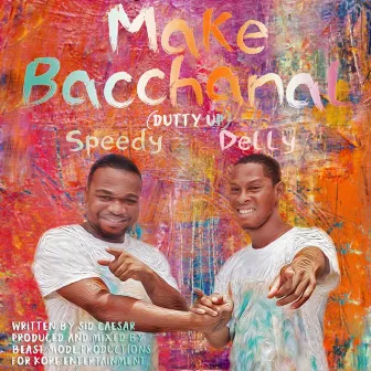 Make Bacchanal (Dutty Up) by Delly