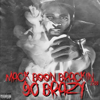 Go Brazy by Mack Been Brackin'