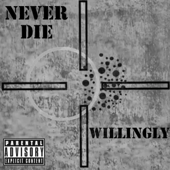 Never Die Willingly by Fluze