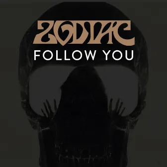 Follow You by Zodiac