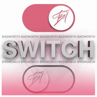 Switch by Badwor7h