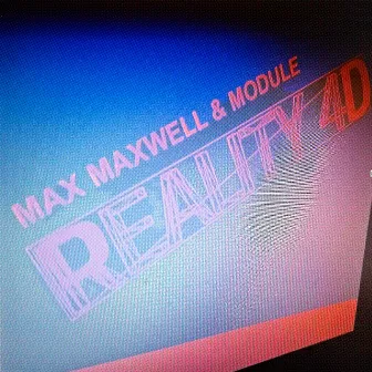 Reality 4D by Module