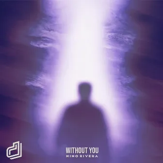 Without You by Nino Rivera