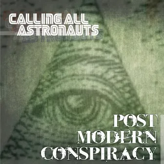 Post Modern Conspiracy by Calling All Astronauts