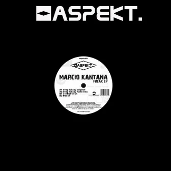 Freak EP by Marcio Kantana