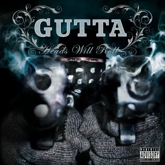 Heads Will Roll by Gutta