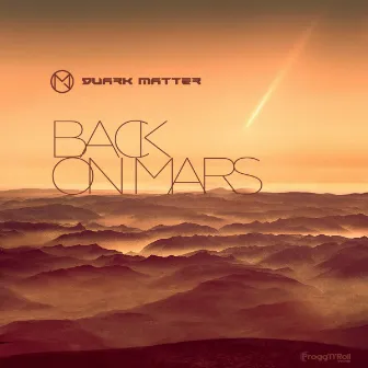 Back On Mars by Quark Matter