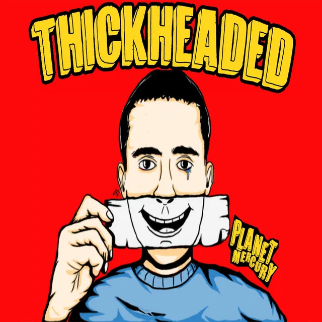 Thickheaded