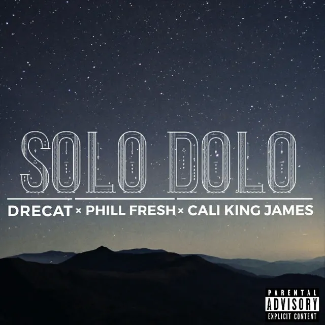 Solo Dolo (feat. Phill Fresh & Cali King James)