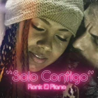 Solo Contigo by Ronk El Piano