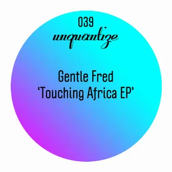 Touching Africa EP by Gentle Fred