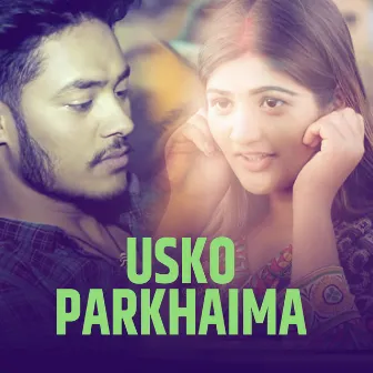 Usko Parkhaima by RK Pariyar