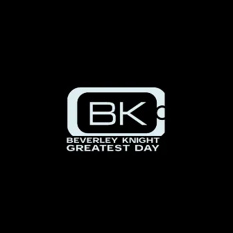 Greatest Day by Beverley Knight