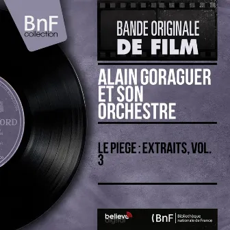 Le piège : Extraits, vol. 3 (Mono version) by Alain Goraguer Et Son Orchestre