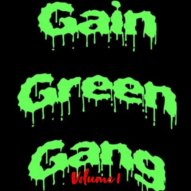 Gain Green Gang, Vol. 1