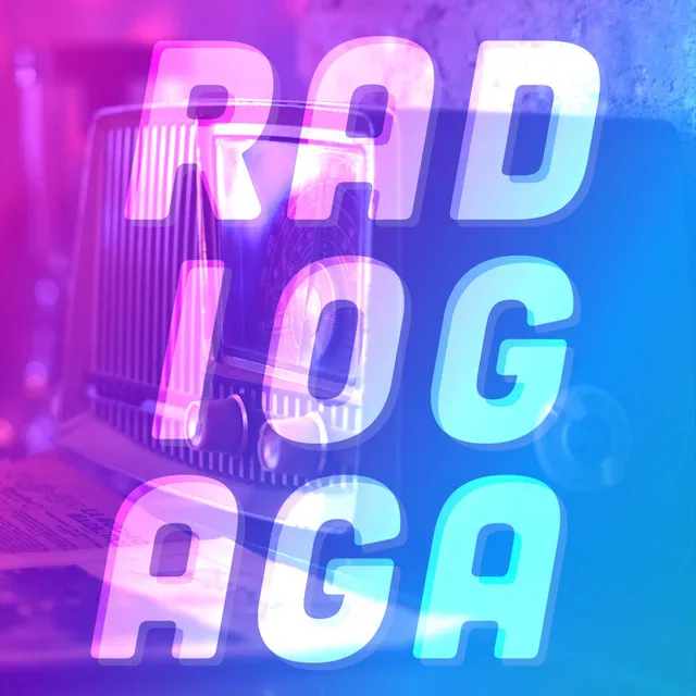 Radio Ga Ga