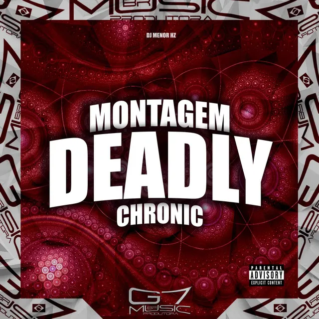 Montagem Deadly Chronic