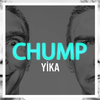 Chump (Original Mix) by Yika