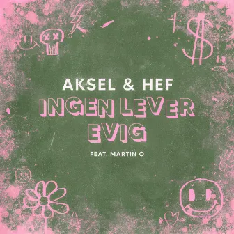 Ingen Lever For Evig (feat. Martin O) by Martin O