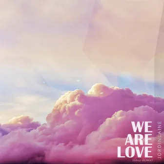 We Are Love (Eklo Remix) by JordinLaine