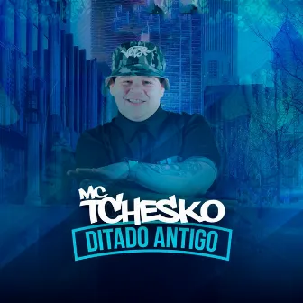 Ditado Antigo by Mc Tchesko