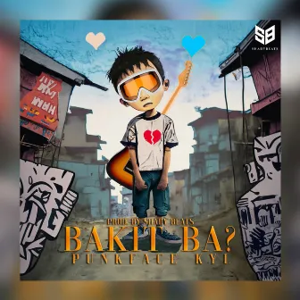 Bakit Ba by SB Collective