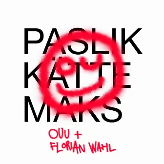 Paslik Kättemaks by Ouu