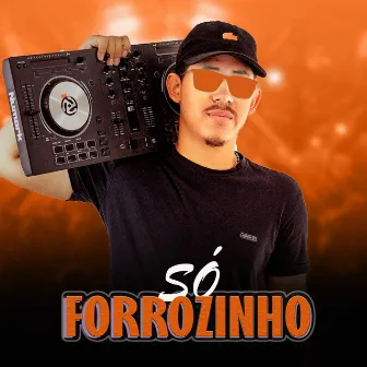 Só Forrozinho by DJ Jeffdepl