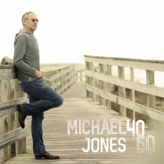 40 60 by Michael Jones