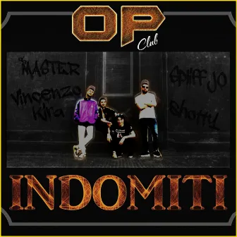 Indomiti (OP Club) by Vincenzo Kira