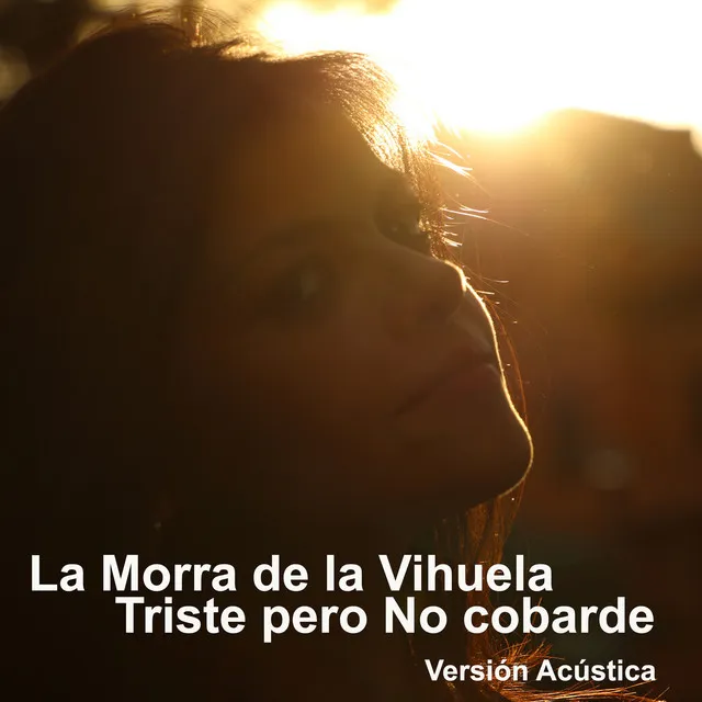 Triste Pero No Cobarde (Versión Acústica)