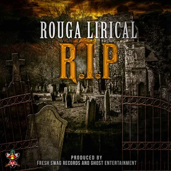 R.I.P by Rouga Lirical