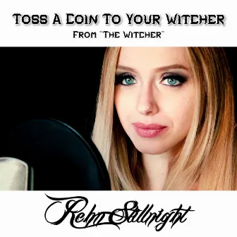 Toss A Coin To Your Witcher by Rehn Stillnight