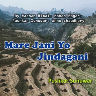 Mare Jani Yo Jindagani by Mohan Magar