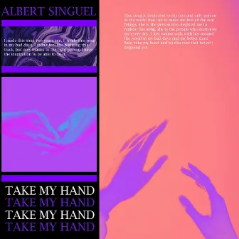 Take My Hand by Albert Singuel