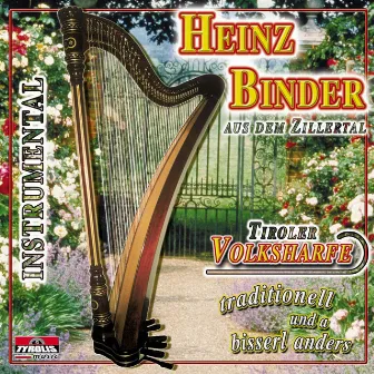 Tiroler Volksharfe traditionell und a bisserl anders by Heinz Binder