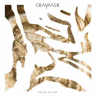 Dance For Me by Craymer