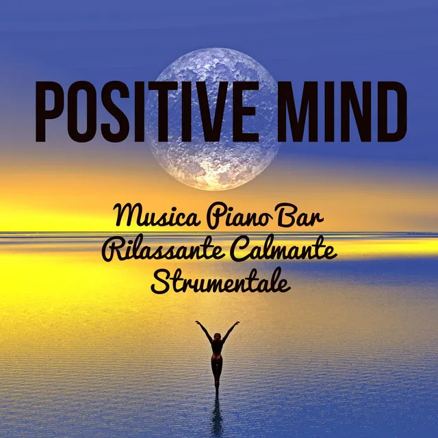 Positive Thinking (Positive Music)