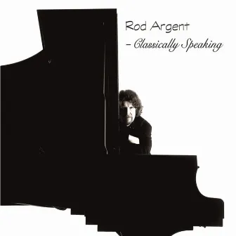 Classically Speaking by Rod Argent