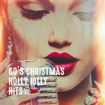 60's Christmas Holly Jolly Hits﻿ by Unknown Artist