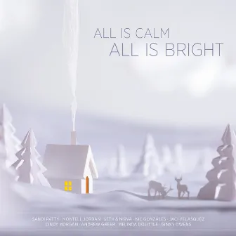 All Is Calm, All Is Bright by Lucid Collection