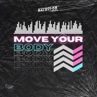 Move Your Body by CR3WFX