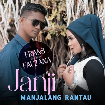 Janji Manjalang Rantau by Frans