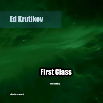 First Class by Ed Krutikov