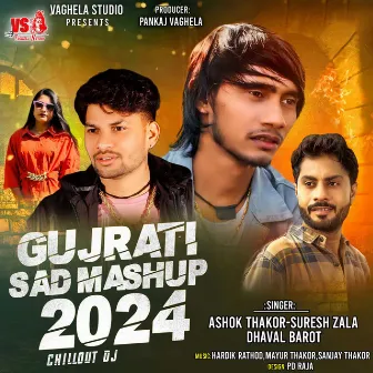 Gujarati Sad Mashup 2024 (ChillOut DJ) by Dhaval Barot