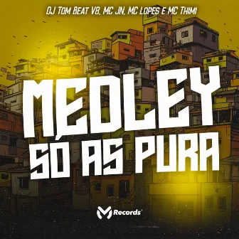 Medley Só as Puras by Mc Lopes