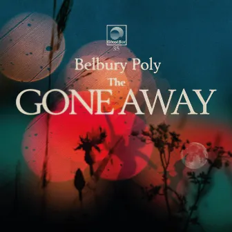 The Gone Away by Belbury Poly